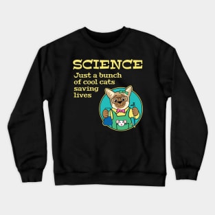 Science Cool Cats Saving Lives Crewneck Sweatshirt